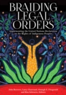 Image for Braiding Legal Orders: Implementing the United Nations Declaration on the Rights of Indigenous Peoples