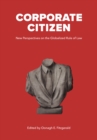 Image for Corporate Citizen : New Perspectives on the Globalized Rule of Law