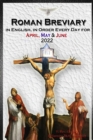 Image for Roman Breviary in English, in Order, Every Day for April, May, June 2022