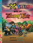 Image for The X-tails BMX at Thunder Track