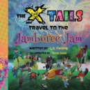 Image for The X-tails Travel to the Jamboree Jam