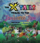 Image for The X-tails Travel to the Jamboree Jam