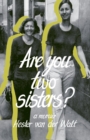 Image for Are you two sisters? : A Memoir