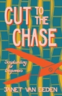 Image for Cut to the Chase : Scriptwriting for Beginners