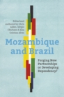 Image for Mozambique And Brazil : Forging New Partnerships Or Developing Dependency?