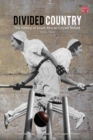 Image for Divided country : The history of South African cricket retold - 1914-1960