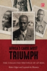 Image for Africa’s cause must triumph : The collected writings of A.P. Mda