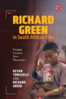 Image for Richard Green in South African film  : forging creative new directions