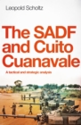 Image for SADF and Cuito Cuanavale: A Tactical and Strategic Analysis