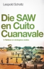 Image for Die SAW en Cuito Cuanaval: &#39;n Taktiese en strategiese analise
