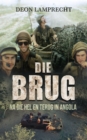 Image for Die Brug: Na Die Hel En Terug in Angola
