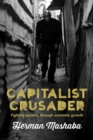 Image for Capitalist crusader : Fighting poverty through economic growth