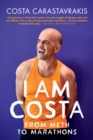 Image for I Am Costa : From Meth to Marathons