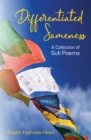 Image for Differentiated Sameness : A Collection of Sufi Poems