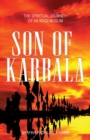 Image for Son of Karbala : The Spiritual Journey of an Iraqi Muslim