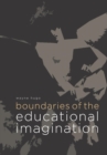 Image for Boundaries of the educational imagination
