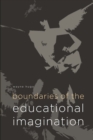 Image for Boundaries Of The Educational Imagination