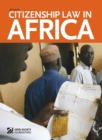 Image for Citizenship Law In Africa: 3rd Edition