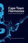 Image for Cape Town Harmonies: Memory, Humour and Resilience