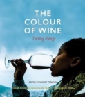 Image for The Colour of Wine : Tasting Change