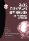 Image for Spaces, journeys and new horizons for postgraduate supervision