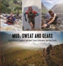 Image for Mud, sweat and gears : South Africa&#39;s toughest and most scenic endurance sporting events