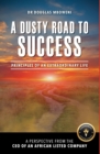 Image for A Dusty Road to Success : Principles of an Extraordinary Life