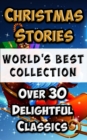 Image for Christmas Stories and Fairy Tales for Children - World&#39;s Best Collection: 30+ Stories to delight &amp; amuse, Incl. &#39;Scrooge (A Christmas Carol)&#39; and &#39;The Night Before Christmas&#39;