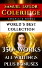 Image for Samuel Taylor Coleridge Complete Works - World&#39;s Best Collection: 350+ Works - All Poetry, Poems, Letters, Rarities Plus Biography and Bonuses