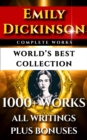 Image for Emily Dickinson Complete Works - World&#39;s Best Collection: 1000+  Poems, Poetry, Fragments  and Rarities from the Famous Poetess Plus Bonuses