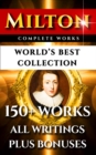 Image for John Milton Complete Works - World&#39;s Best Collection: 150+ Works - All Poems, Poetry, Prose, Plays, Fiction, Non-Fiction, Letters Plus Biography and Bonuses