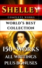Image for Percy Bysshe Shelley Complete Works - World&#39;s Best Collection: 150+ Works - All Poetry, Poems, Rarities Plus Biography and Bonuses