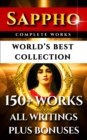 Image for Sappho Complete Works - World&#39;s Best Collection: 150+ Works - Multiple Ancient &amp; New Translations Of All Poems, Love Poetry, Songs and Odes Of The Famous Greek Poetess Plus Biography.