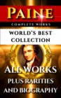 Image for Thomas Paine Complete Works - World&#39;s Best Collection: All Works - Common Sense, Age Of Reason, Crisis, The Rights Of Man, Agragian Justice &amp; Short Writings Plus Biography and Bonuses