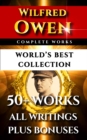Image for Wilfred Owen Complete Works - World&#39;s Best Collection: 50+ Works - All Poems, Poetry And Fragments From The Famous War Poet Plus Biography and Bonuses