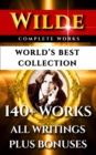 Image for Oscar Wilde Complete Works - World&#39;s Best Collection: 140+ Works All Plays, Poems, Poetry, Books, Stories, Fairy Tales, Rarities Plus Biographies &amp; Bonuses