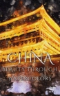 Image for China: Beauty Through Watercolors