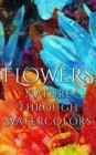 Image for Flowers - Nature through Watercolors