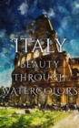 Image for Italy Beauty Through Watercolors.
