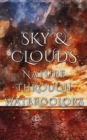 Image for Sky &amp; Clouds - Nature Through Watercolors.