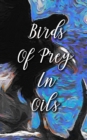 Image for Birds Of Prey In Oils