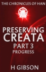 Image for Chronicles of Han: Preserving Creata: Part 3: Progress