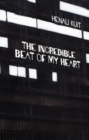 Image for The Incredible Beat of My Heart