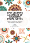Image for Open Learning as a Means of Advancing Social Justice: Cases in Post-School Education and Training in South Africa