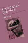 Image for Bones Washed with Wine