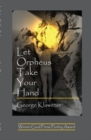 Image for Let Orpheus Take Your Hand