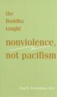 Image for The Buddha Taught Nonviolence, Not Pacifism