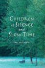 Image for Children of silence and slow time: more reflections of the Dhamma