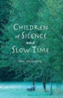 Image for Children of Silence and Slow Time