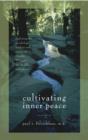 Image for Cultivating inner peace: exploring the psychology, wisdom, and poetry of Gandhi, Thoreau the Buddha, and others